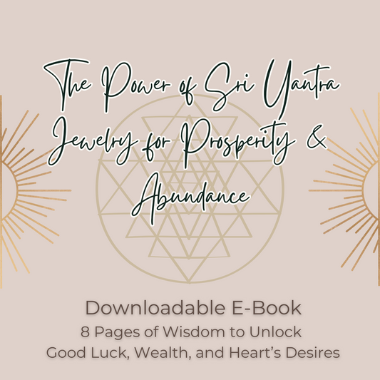 The Power of Sri Yantra Jewelry For Prosperity & Abundance, E-Book, Digital Download